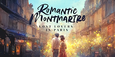 Imagen principal de Romantic Montmartre Outdoor Escape Game: Paris Lovers
