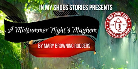 In My Shoes Stories presents "A Midsummer Night's Mayhem"