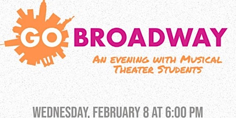 GO BROADWAY - Musical Theater Students Concert
