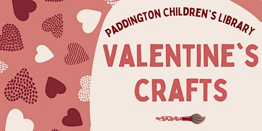 Valentine's Crafts @ Paddington Children's Library