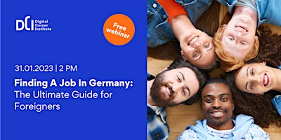 Finding A Job In Germany: The Ultimate Guide for Foreigners – 31.01.2023