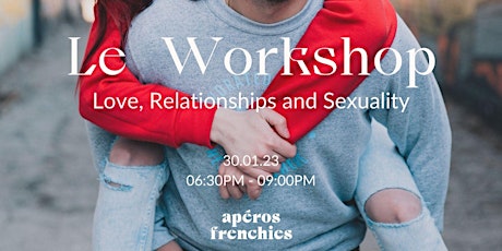 Apéros Frenchies x Love, Relationships and Sexuality  – Paris
