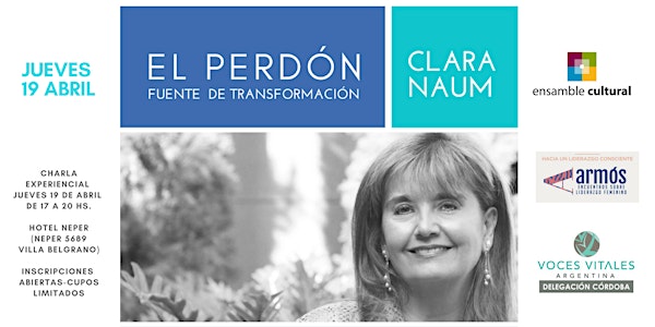 EL PERDÓN: Fuente de Transformación - CLARA NAUM - Charla Experiencial