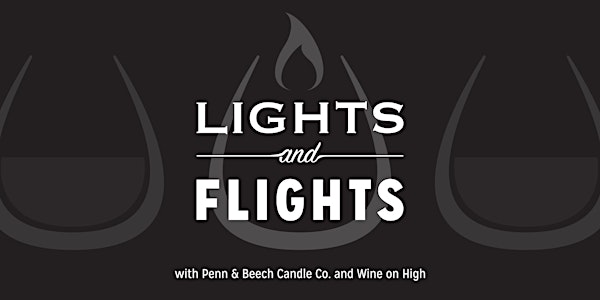 Lights and Flights with  Wine on High and Penn and Beech Candle Co.