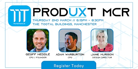 ProdUXt Manchester: scaling, leadership, & user-centricity in Product & UX