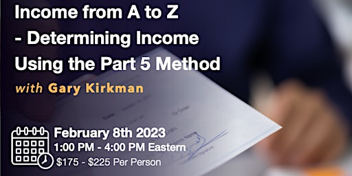 Imagem principal do evento Income From A to Z-Determining Income Using Part 5 Method