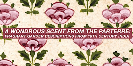 A Wondrous Scent from the Parterre (online)