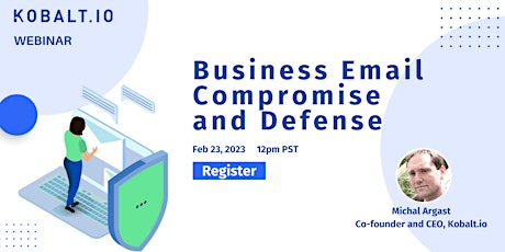Kobalt.io Webinar: Business Email Compromise and Defense
