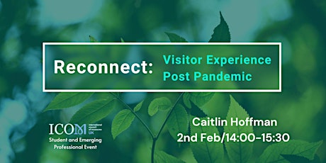 Reconnect: Visitor Experience Post Pandemic