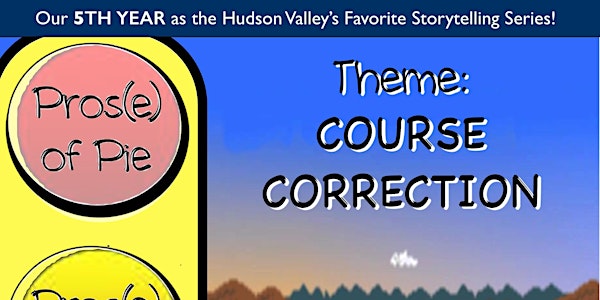 Pros(e) of Pie - April 28 - "COURSE CORRECTION"