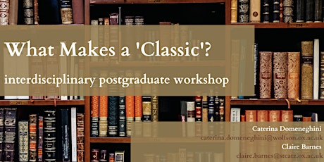 What Makes A 'Classic'? Interdisciplinary postgraduate workshop primary image