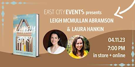 Hybrid Event: Leigh McMullan Abramson, A Likely Story, with Laura Hankin