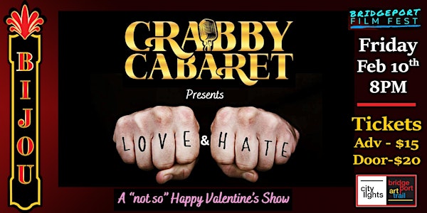 CRABBY CABARET Presents: Love & Hate - A “not so” Happy Valentine’s Show