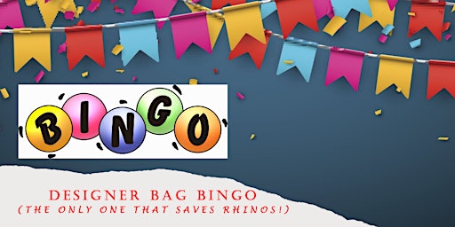 Designer Bag Bingo (the only one that saves rhinos!)