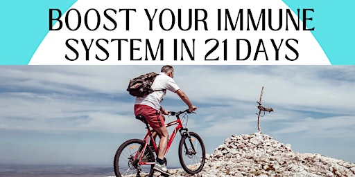BOOST YOUR IMMUNE SYSTEM IN 21 DAYS