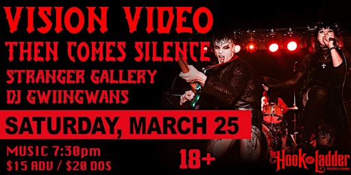 Vision Video + Then Comes Silence w/Stranger Gallery & DJ Gwiingwans