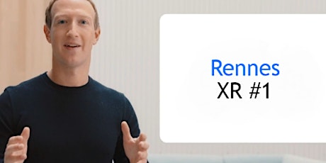 Rennes XR #1 : Le Metaverse, l’avenir de la Réalité Virtuelle ?