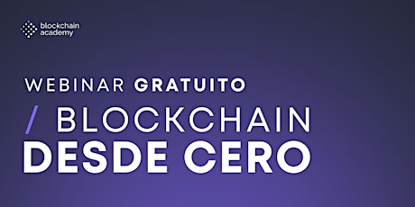 Imagen principal de Webinar: Blockchain desde Cero