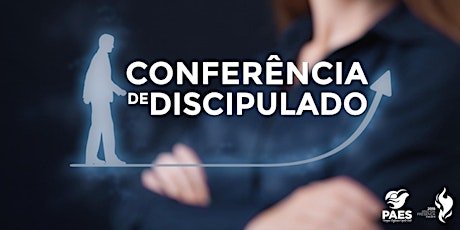 Imagem principal do evento Conferência de Discipulado PAES