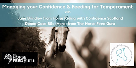 Managing Your Confidence & Feeding For Temperament