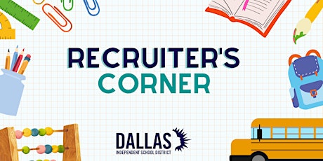 Dallas ISD Recruiter's Corner