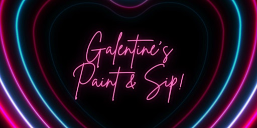 Galentine's Paint & Sip