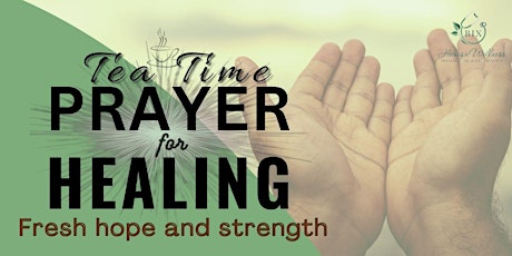 Tea Time Prayer for Healing