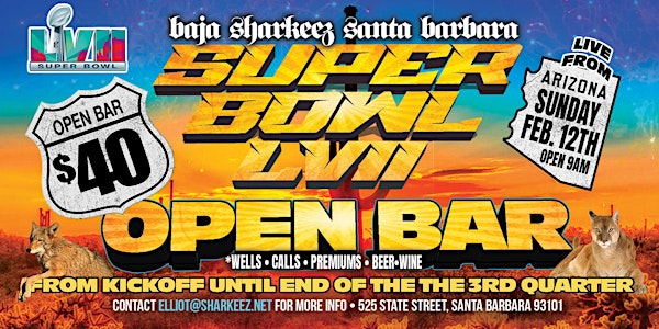 Super Bowl 57 at Santa Barbara Sharkeez