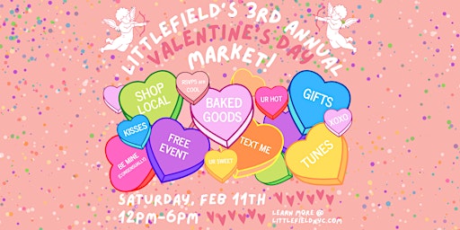 littlefield's 3rd Annual Valentine's Day Market!