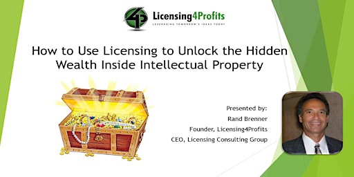 How to Use Licensing to Unlock the Hidden Wealth Inside IP