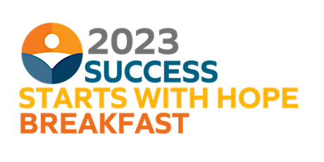 2023 Success Starts with Hope Breakfast