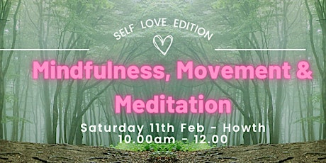 Self Love edition - Mindfulness, Movement & Meditation in Howth Forest