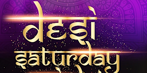 Desi Saturday Night - Saturday 25th February 2023
