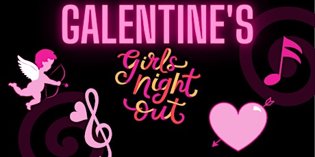 Valentine's Girls Night Out