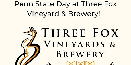 Penn State Day at Three Fox Vineyards & Brewery!