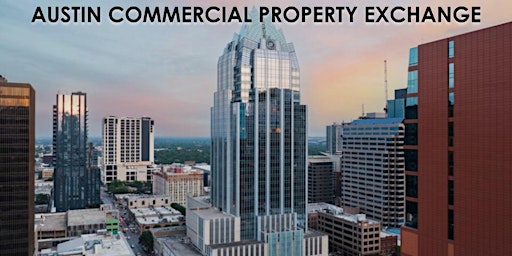 Imagem principal do evento Austin Commercial Property Exchange