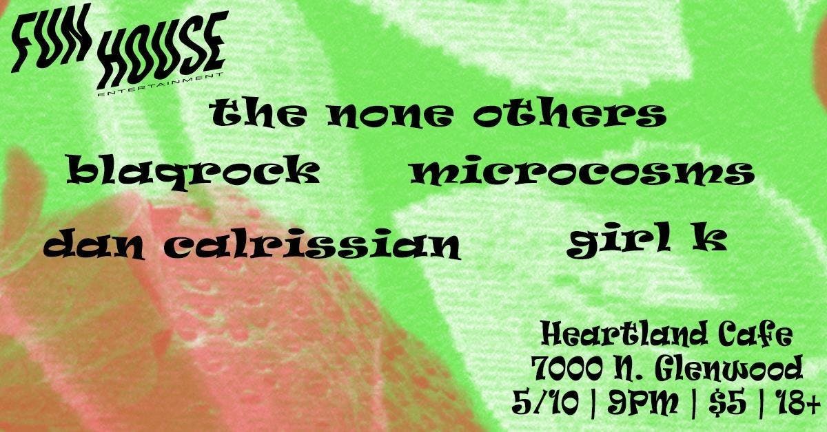 The None Others, Girl K, Blaqrock and more