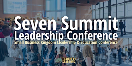 Seven Summit Leadership Conference