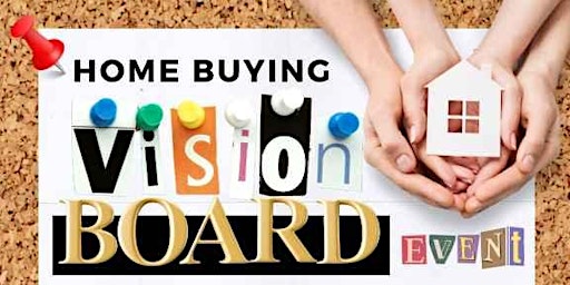 Homebuying Vision Board Event
