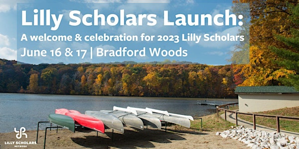 Lilly Scholars Launch: A Welcome & Celebration of 2023 Lilly Scholars