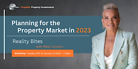 Primaire afbeelding van Planning for the Property Market in 2023_Reality Bites with Nikki