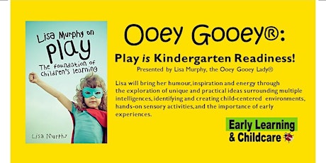 Early Learning & Child Care Conference: Oooey Gooey® primary image