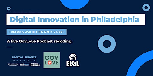 GovLove LIVE Podcast: Digital Innovation in the City of Philadelphia