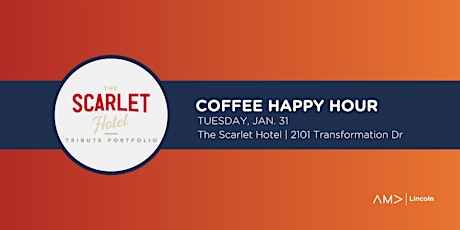 AMA Lincoln Coffee Happy Hour at the Scarlet Hotel