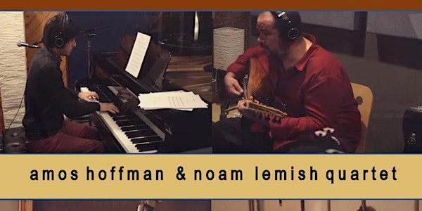 Amos Hoffman & Noam Lemish Quartet