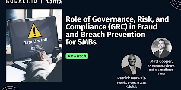Rewatch Webinar: Role of GRC in Fraud and Breach Prevention for SMBs