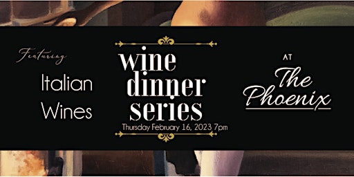 The Phoenix Wine Dinner: Italian Wines