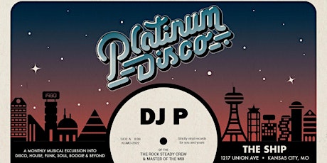 Platinum Disco W/ DJ Bill Pile & Special Guest DJ P