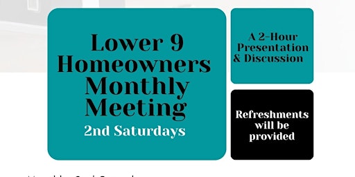Lower 9 Homeowners Monthly Meeting