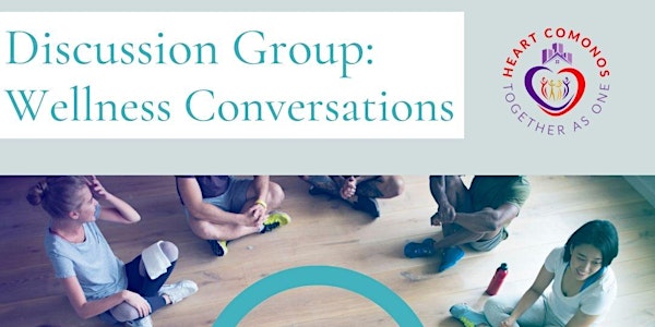 Discussion Group: Wellness Conversations!
